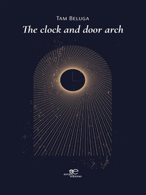 cover image of The Clock and the door arch